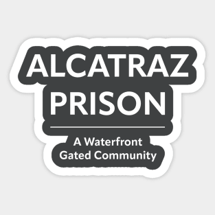 ALCATRAZ COMMUNITY Sticker